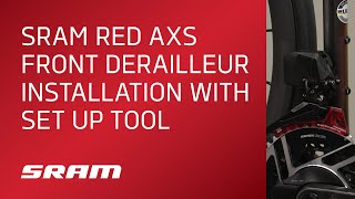 SRAM RED AXS Front Derailleur Installation with Set Up Tool [upl. by Enak]