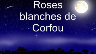 Nana Mouskouri Roses blanches de Corfou lyrics [upl. by Amadas]