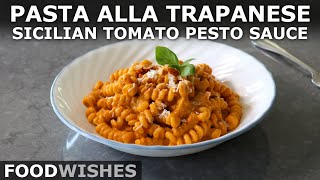 Pasta alla Trapanese  Sicilian Tomato Pesto Sauce  Food Wishes [upl. by Fabron]