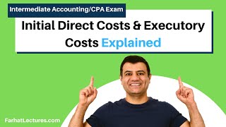 Accounting for Leases Initial Direct Costs amp Executory Costs CPA exam [upl. by Wenz]