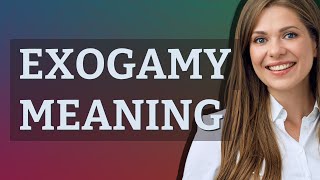 Exogamy  meaning of Exogamy [upl. by Moishe]