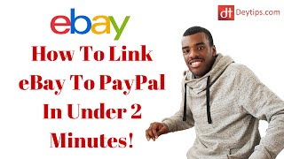 How to Link eBay To PayPal In Under 2 Minutes [upl. by Nnayllek18]