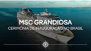 Cerimônia de inauguração do MSC Grandiosa no Brasil [upl. by Diehl]