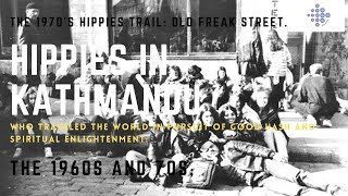 The 1970s Hippies Trail Nepal Hippies in Kathmandu Old Freak Street 1960S and 1970S Hippies [upl. by Bore]