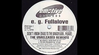 EG Fullalove  Didnt I Know late nite diva mix Emotive records 1994 [upl. by Akimahs]