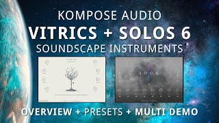 Kompose Audio  VITRICS and SOLOS 6 Kontakt Instruments Review [upl. by Frendel]