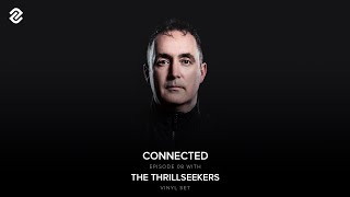 Connected Episode 08 With The Thrillseekers Vinyl Set [upl. by Adnowal]