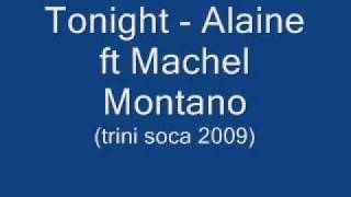 Tonight  Machel Montano ft Alaine Trini Soca 2009 [upl. by Mintz]