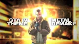 GTA IV Main Theme  Metal Remake [upl. by Aneehsyt]