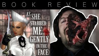 BOOK REVIEW  As She Stabbed Me Gently In The Face by Carlton Mellick III [upl. by Atthia675]