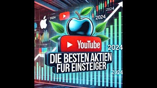 Die besten Aktien für Einsteiger in 2024 [upl. by Joleen]