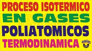 PROCESO ISOTÉRMICO EN GASES POLIATÓMICOS TERMODINÁMICA EJERCICIO RESUELTO [upl. by Reena75]