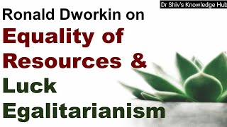 Ronald Dworkins Equality of Resources Explained in Hindi [upl. by Schilling]