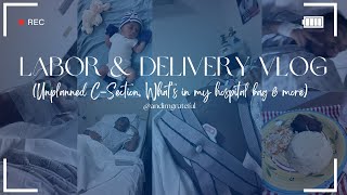 LABOR amp DELIVERY VLOG Unplanned CSection What’s in my hospital bag amp more  andimgrateful [upl. by Elenore]