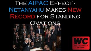 The AIPAC Effect  Netanyahu Makes a New Record for Standing Ovations [upl. by Anon]