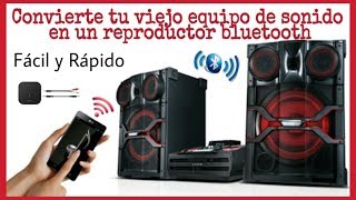 CÓMO CONVERTIR TU VIEJO EQUIPO DE SONIDO EN UN REPRODUCTOR BLUETOOTH [upl. by Eahsal]