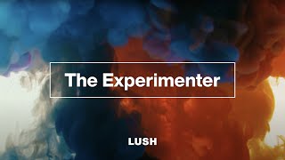 LUSH Experimenter [upl. by Schwejda]