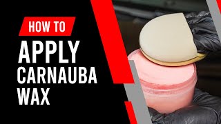 How to Apply Carnauba Paste Wax  Car Paint Protection amp High Gloss [upl. by Wales457]