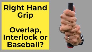 Overlap interlock or baseball golf grip [upl. by Hughett]