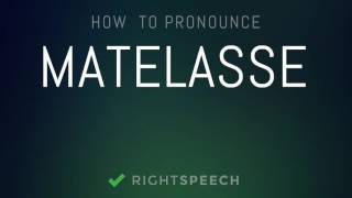 🔴 Matelasse  How to pronounce Matelasse [upl. by Blake]