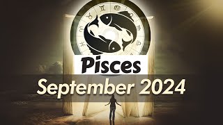 Pisces September 2024 Horoscope  Monthly Horoscope [upl. by Elaynad]