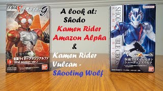 A Look At Shodo Kamen Rider Amazon Alpha amp Vulcan  Shooting Wolf [upl. by Kciredohr]