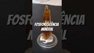 Fosforescência Mineral curiosidades minerals pedras cristais [upl. by Grissom801]