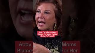 Abby From Dance Moms Blames The Moms For Her Going To Prison [upl. by Ueihttam59]