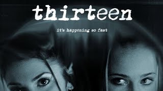 Thirteen 2003  Original Score [upl. by Maupin]