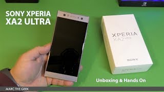 Sony Xperia XA2 Ultra Unboxing amp Hands On [upl. by Inwat583]