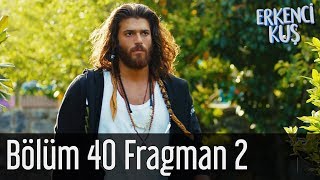 Erkenci Kuş 40 Bölüm 2 Fragman [upl. by Atnuahsal]