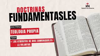 Doctrinas fundamentales  Teo Propia  Atributo la voluntad de Dios  Pr Isaac Ibarra [upl. by Mit524]