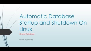 Automatic Database Startup and Shutdown On Linux [upl. by Bobbe716]