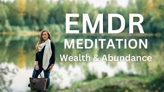 EMDR Meditation for MORE Wealth amp Abundance [upl. by Seabrook]