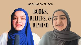 Books beliefs and beyond A journey of Ilm and loving God  Geeking Over God EP 3 ft Awista [upl. by Pippo]