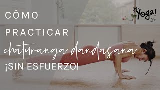 SIGUE ESTE SIMPLE PASO Y PRACTICARÁS CHATURANGA DANDASANA ¡100 LIBRE DE ESFUERZO [upl. by Culver]