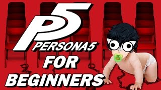 PERSONA 5 FOR BEGINNERS [upl. by Walczak983]