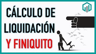 CÁLCULO de LIQUIDACIÓN y finiquito 2022 y calculadora GRATIS [upl. by Skvorak]