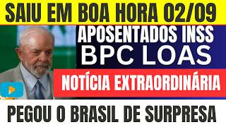 🔴Chegou na Hora Certa BPCLOASAPOSENTADOS PENSIONISTAS A GRANA NA CONTA 0209 [upl. by Eedrahs520]