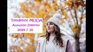 Tendenze Moda Autunno Inverno 2024  25 [upl. by Eloisa]