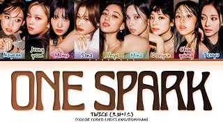 TWICE ONE SPARK Lyrics Color Coded Lyrics [upl. by Ahsiekel]