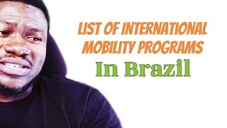 List of International Mobility Programs in Brazil [upl. by Ahtnama]