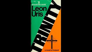 Book review Trinity by Leon Uris a novel of Ireland [upl. by Oznarol270]