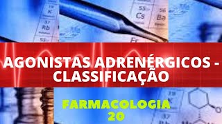 AGONISTAS ADRENÉRGICOS  CLASSIFICAÇÃO  FARMACOLOGIA 20 [upl. by Hobbie]