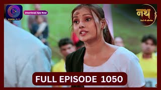 Nath Rishton Ki Agnipariksha  17 Sept 2024  Full Episode 1050  Dangal TV [upl. by Lizbeth]