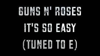 🌹 Guns N Roses 🌹  Its So Easy 🍰 Tuned to E  A440 [upl. by Oren]