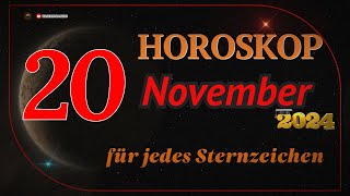 HOROSKOP FÜR DEN 20 NOVEMBER 2024 FÜR ALLE STERNZEICHEN [upl. by Anjela]