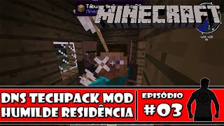 Minecraft  DNS Techpack  03  Humilde Residência [upl. by Haidabo7]