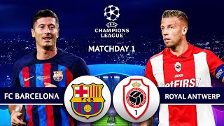 FC Barcelona vs Royal Antwerp  Matchday 1  UEFA Champions League 202324  Full Match [upl. by Nagiam]