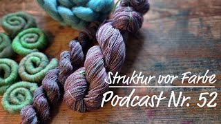 Struktur vor Farbe  Podcast Nr 52  chantimanou handSpinnerey [upl. by Liman]